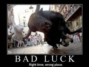 Bad luck - no trouble