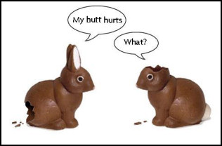 Easter Bunnies - Assorted. My butt hurts