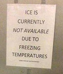 Ice Unavailable - Silly Sign