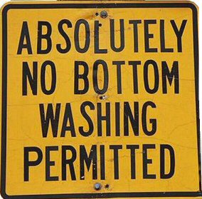 No Bottom Washing - Silly Sign