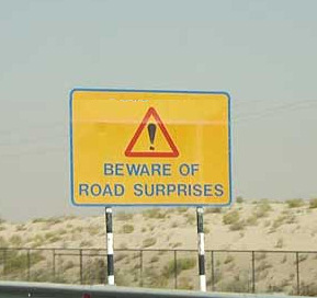 Beware of road surprises