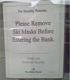 Robbers, remove your ski masks!