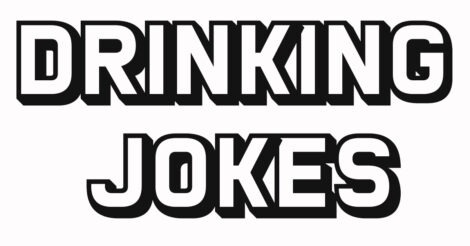 drinking jokes