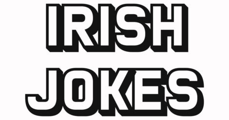Jokes quick irish Ireland Jokes
