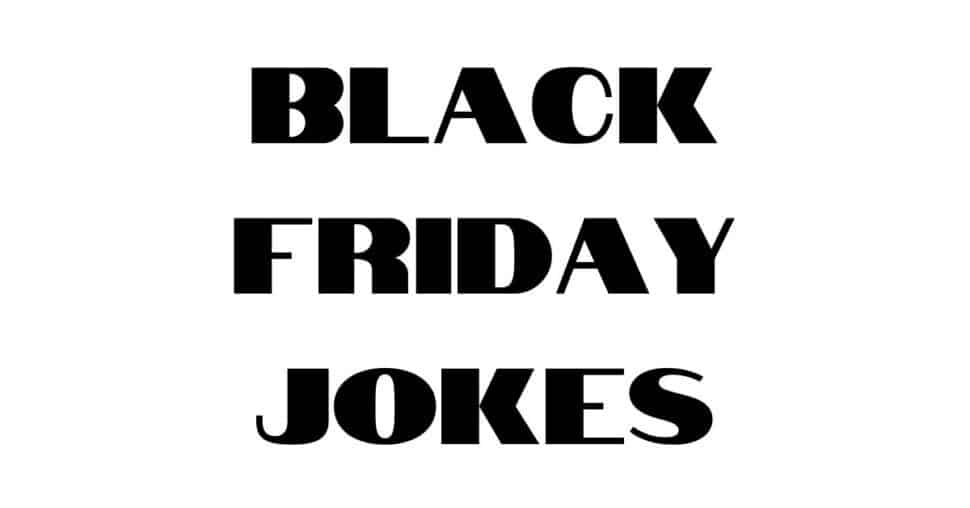 Black Friday Jokes