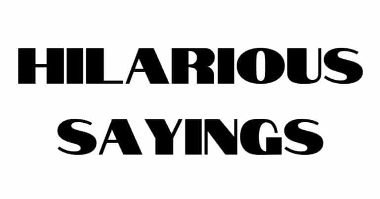 Hilarious Sayings