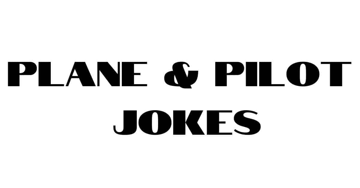 Plane and Pilot Jokes