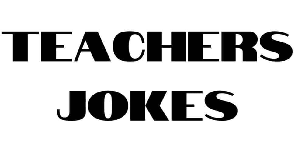 Teachers Jokes