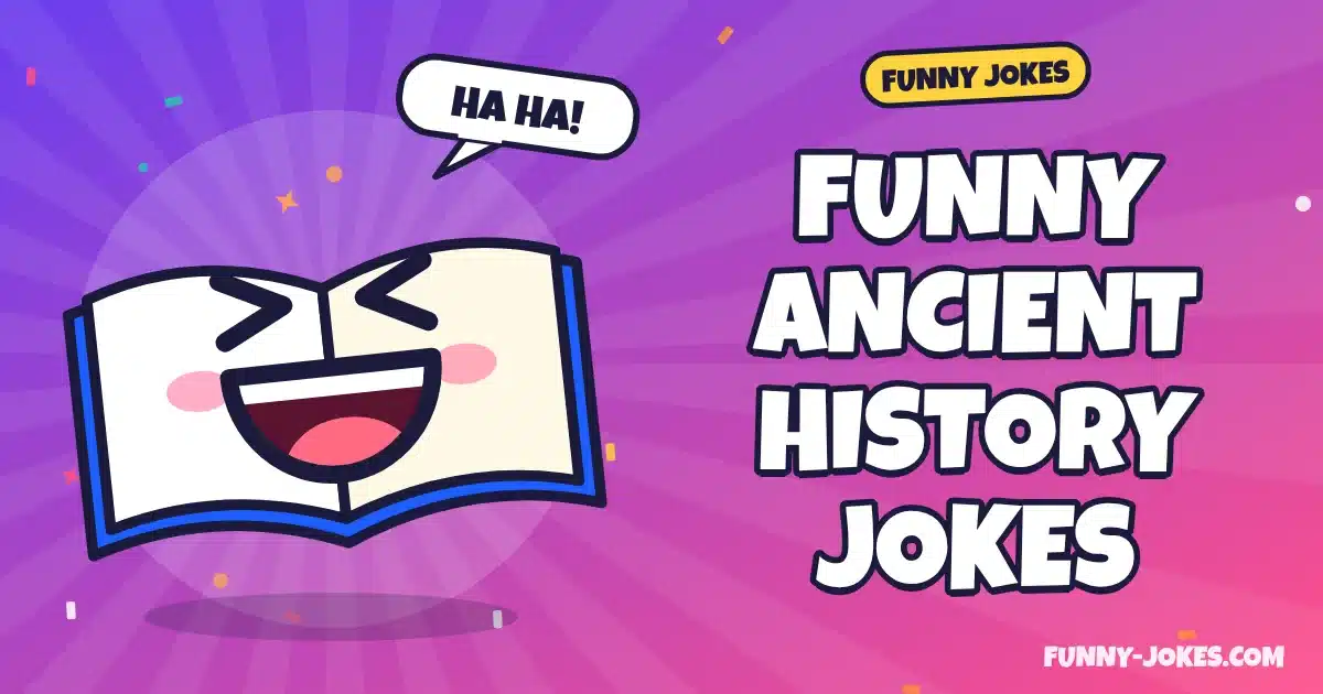 Funny Ancient History Jokes