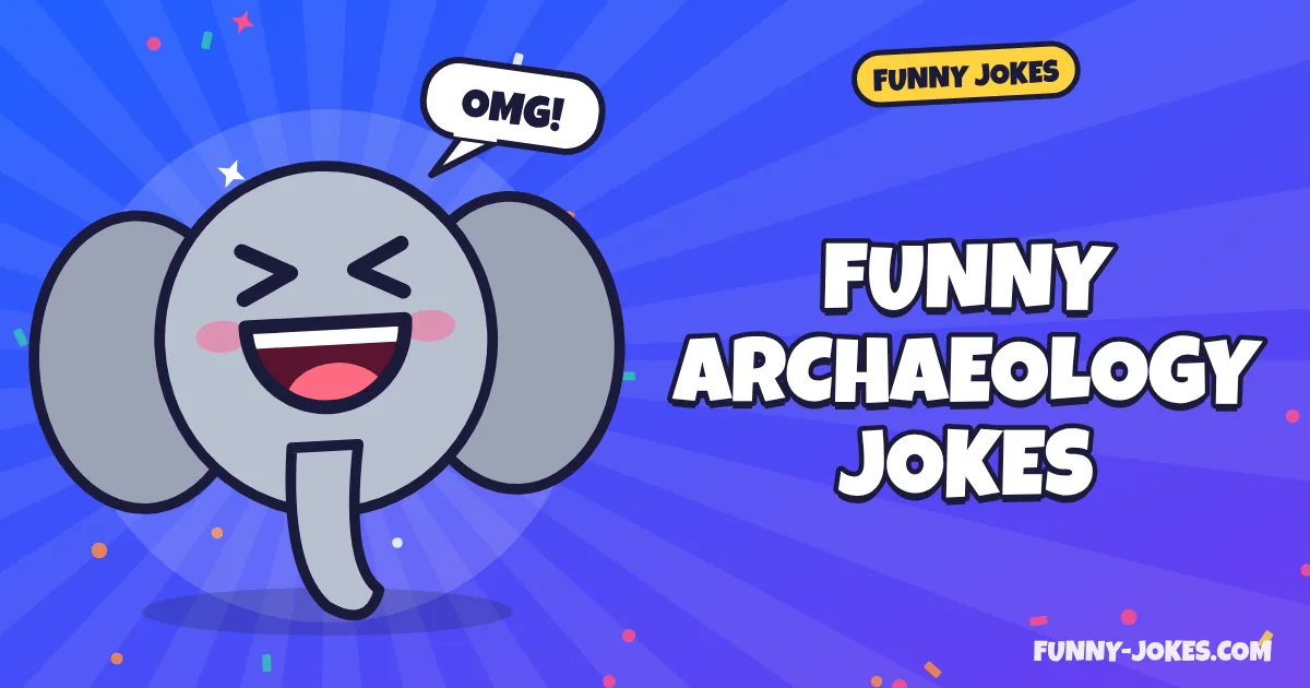 Funny Archaeology Jokes