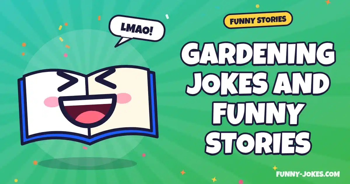 Gardening Jokes and Funny Stories
