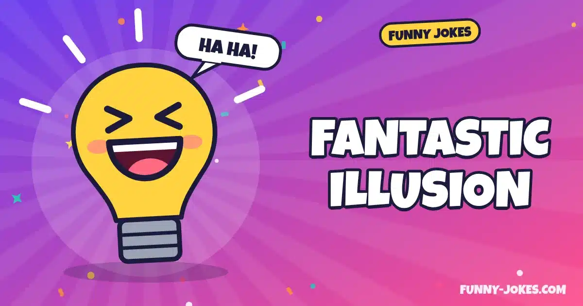 Fantastic Illusion