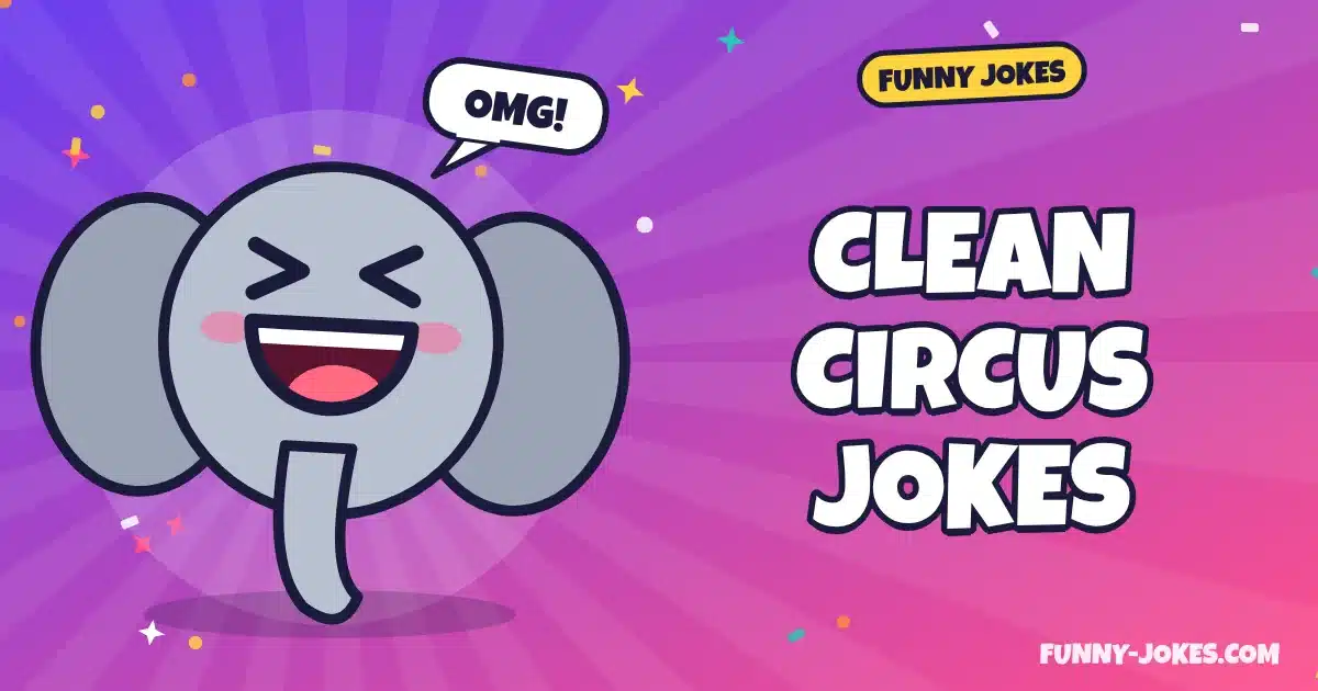Clean Circus Jokes