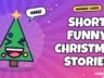 Short Funny Christmas Stories