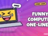 Funny Computer One-liners