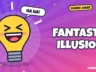 Fantastic Illusion